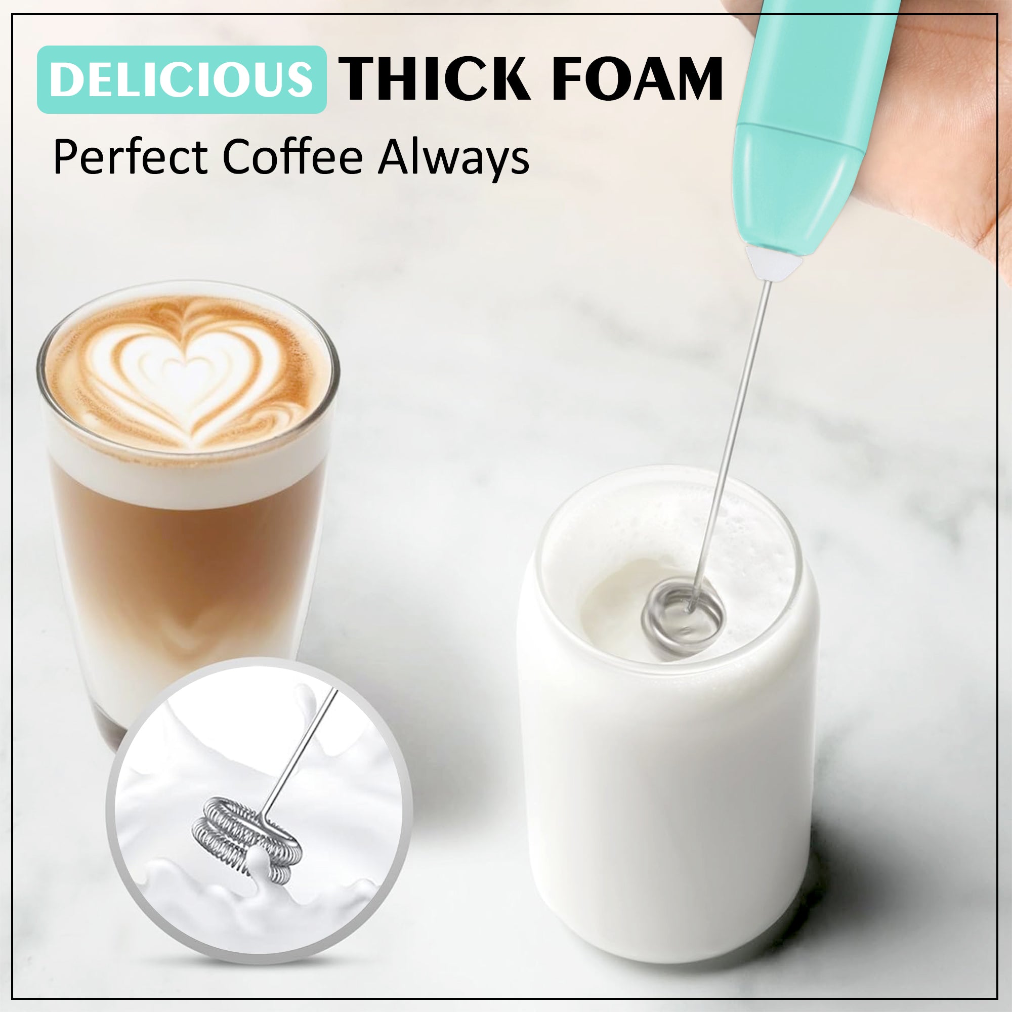 A handheld electric milk frother with a mint green handle is shown creating thick foam in a white container, with a glass of latte featuring heart-shaped foam art and a circular inset showing the whisk attachment. Text at the top reads 'DELICIOUS THICK FOAM' and 'Perfect Coffee Always'.